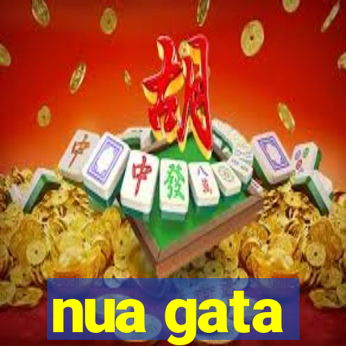 nua gata